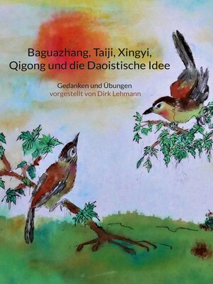 cover image of Baguazhang, Taiji, Xingyi, Qigong und die Daoistische Idee